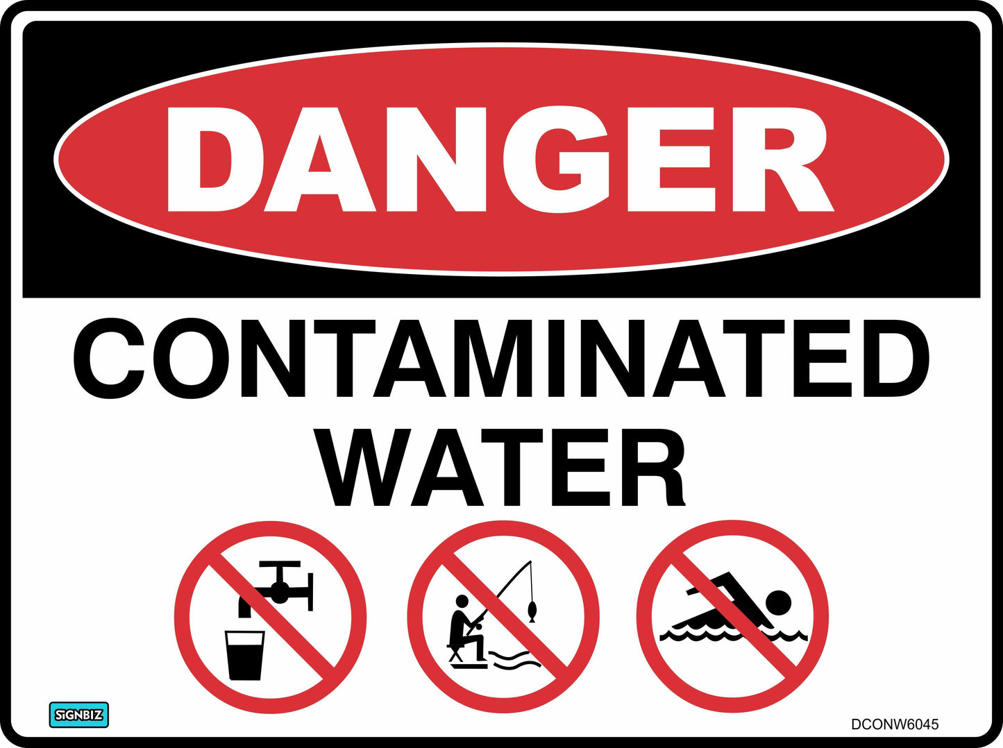 The Danger Contaminated Water sign features bold text and three hazard symbols warning not to drink, fish, or swim in the water.
