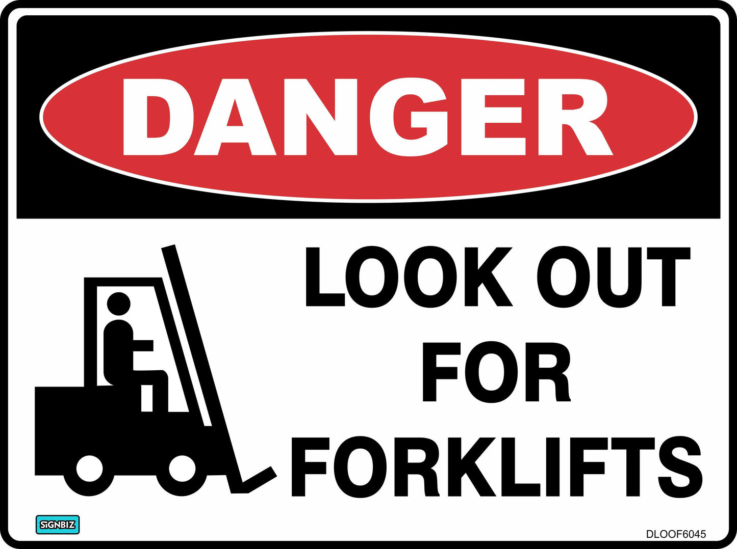 The "Danger Look Out For Forklifts" sign features a red oval DANGER label, bold "LOOK OUT FOR FORKLIFTS" text, and a black forklift icon—perfect for workplaces that require clear safety signage.