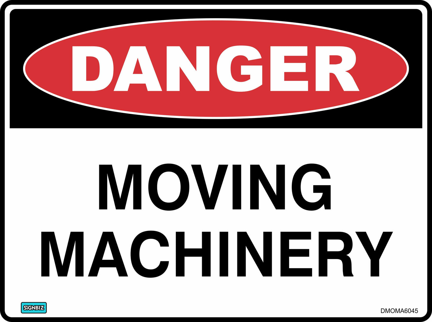 The "Danger Moving Machinery" sign features a red oval labeled "DANGER" with bold black "MOVING MACHINERY" text on a white background.