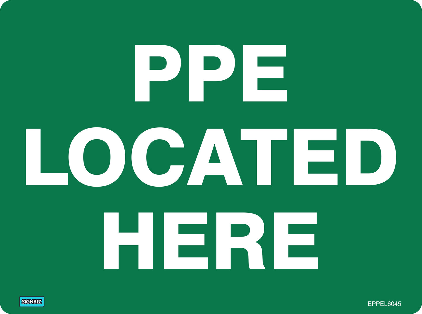 The "Emergency PPE Located Here" sign is a green emergency information sign with large white text, indicating the location of personal protective equipment in compliance with AS/NZS1319 safety standards.