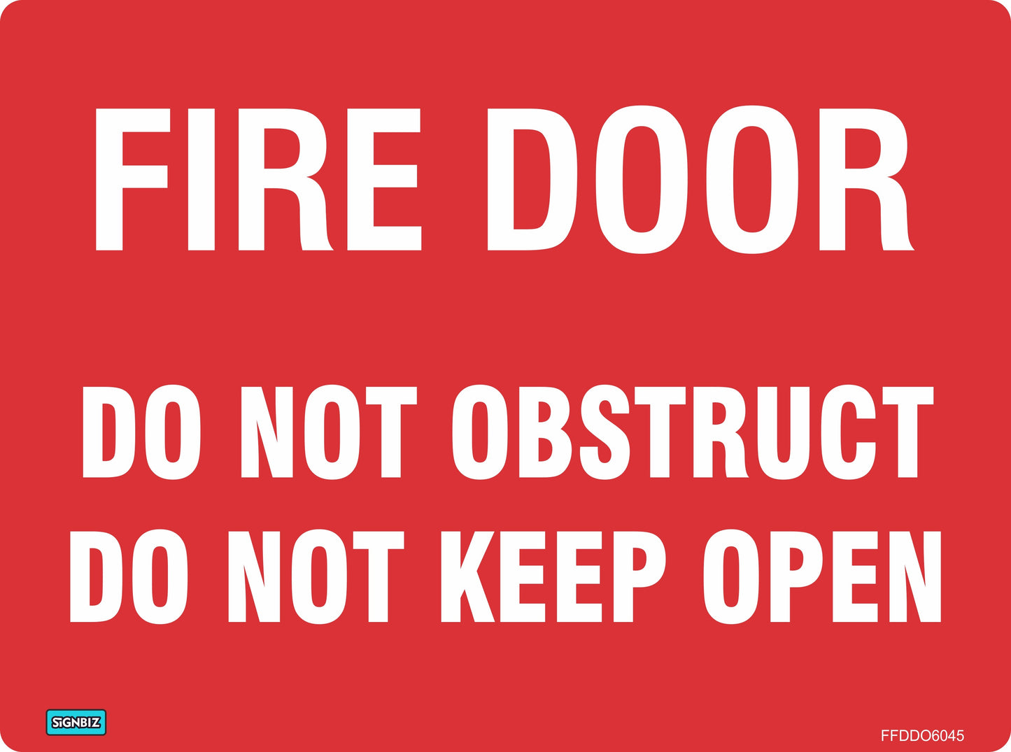 A Fire Door Do Not Obstruct sign in red with white text reads: "FIRE DOOR. DO NOT OBSTRUCT. DO NOT KEEP OPEN." It features a small label, code on the right, and meets Australian Standard AS/NZS1319 compliance requirements.