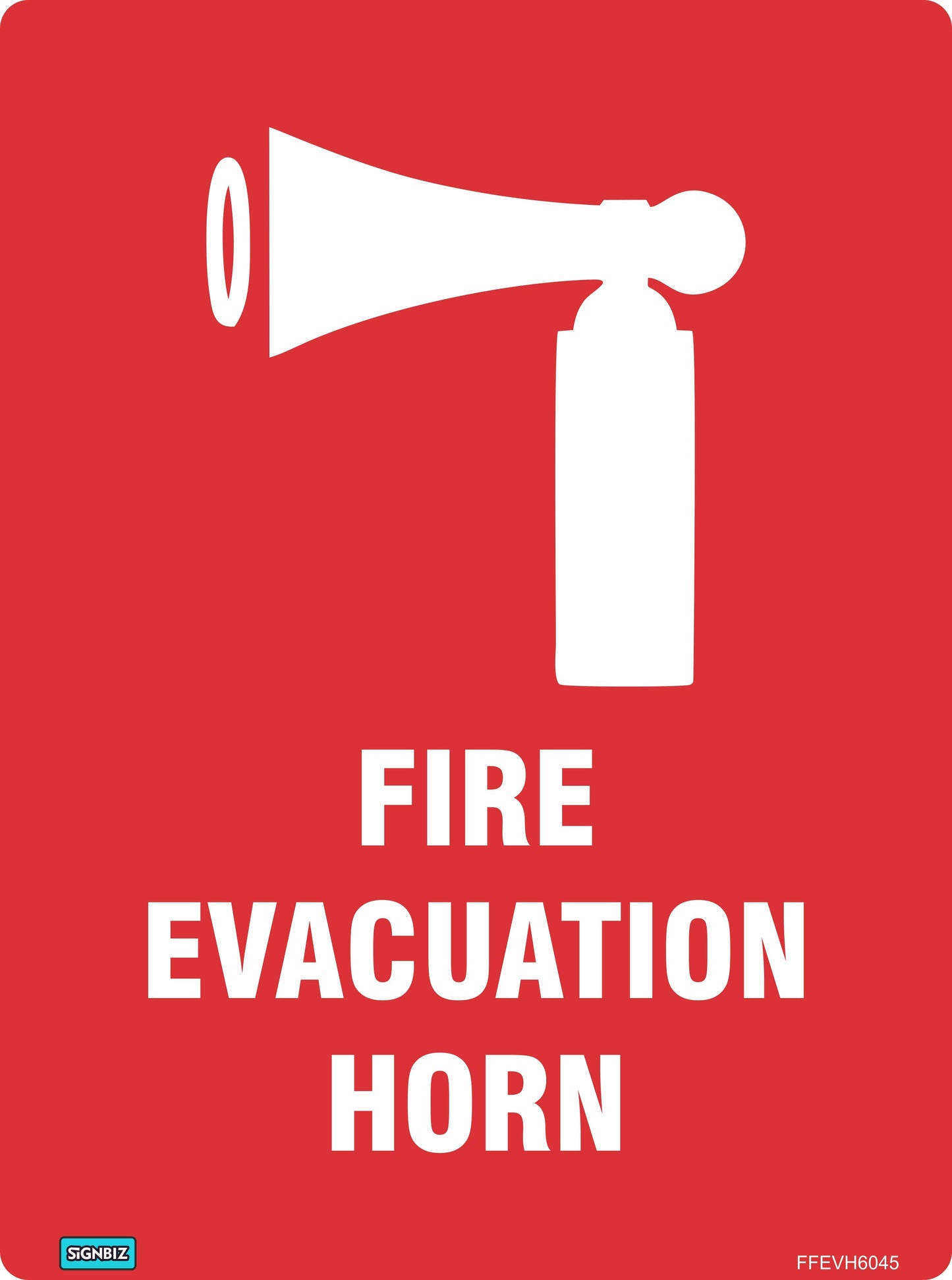 A red sign featuring a white air horn icon above the bold white text "FIRE EVACUATION HORN," designed to meet fire safety and alarm sign standards.