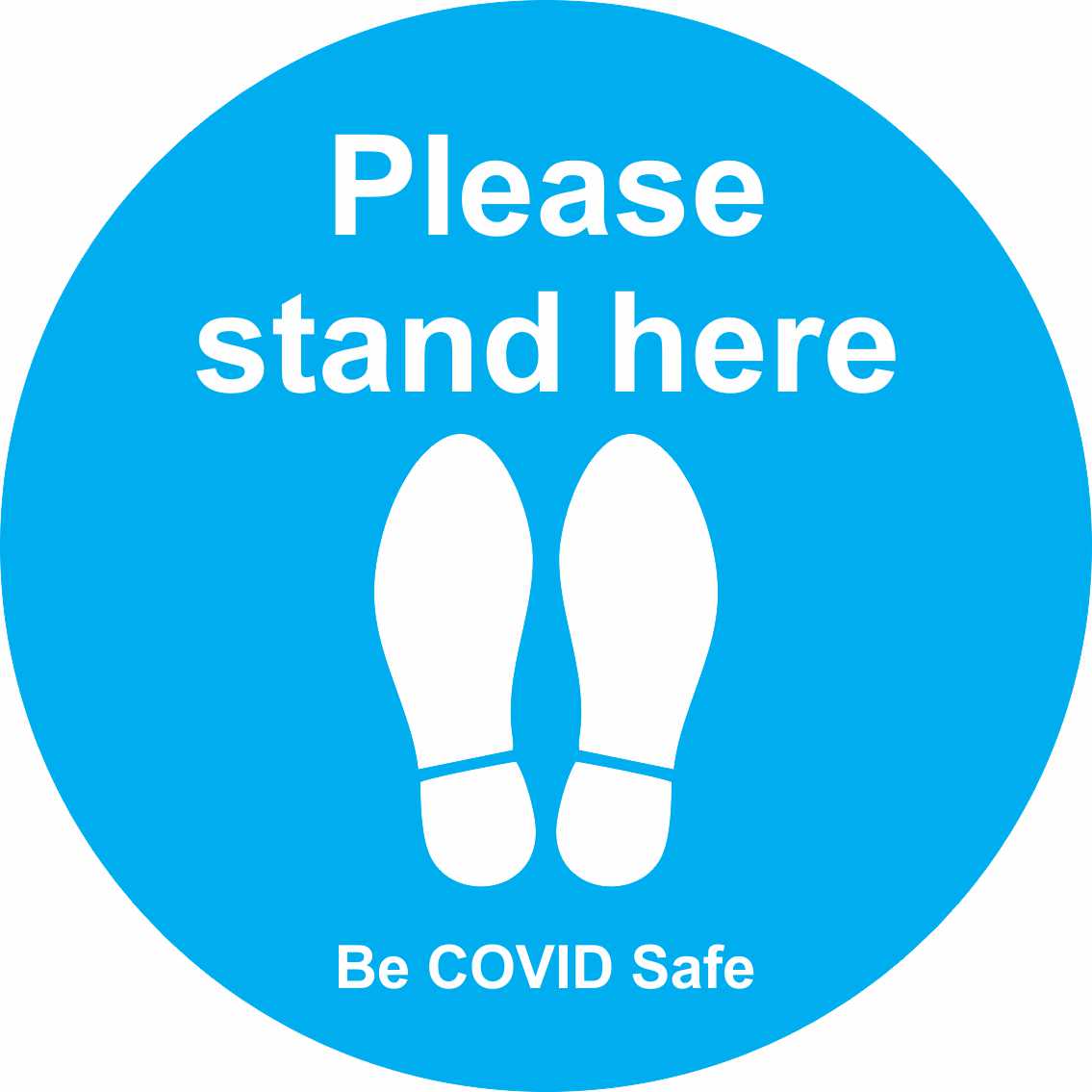 The VINYL FLOOR GRAPHIC Please stand here Covid Safe is a blue circular sign with white text "Please stand here" above two footprints and "Be COVID Safe" at the bottom, used to mark social distancing spots.