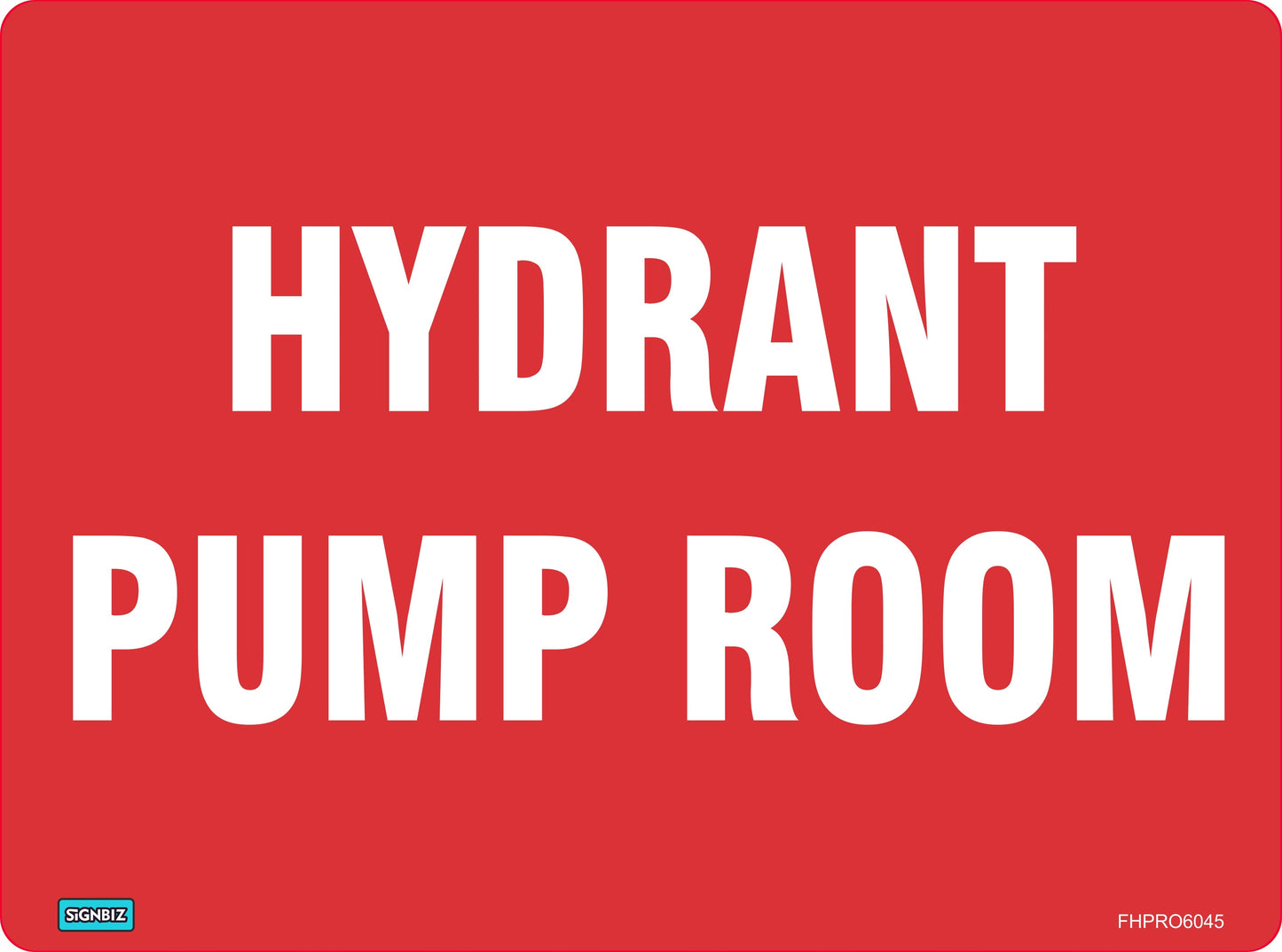 A red "Fire Hydrant Pump Room" sign features large bold white text and small "SIGNBIZ" and "FHPRO6045" labels in the corners, meeting AS/NZS1319 standards.