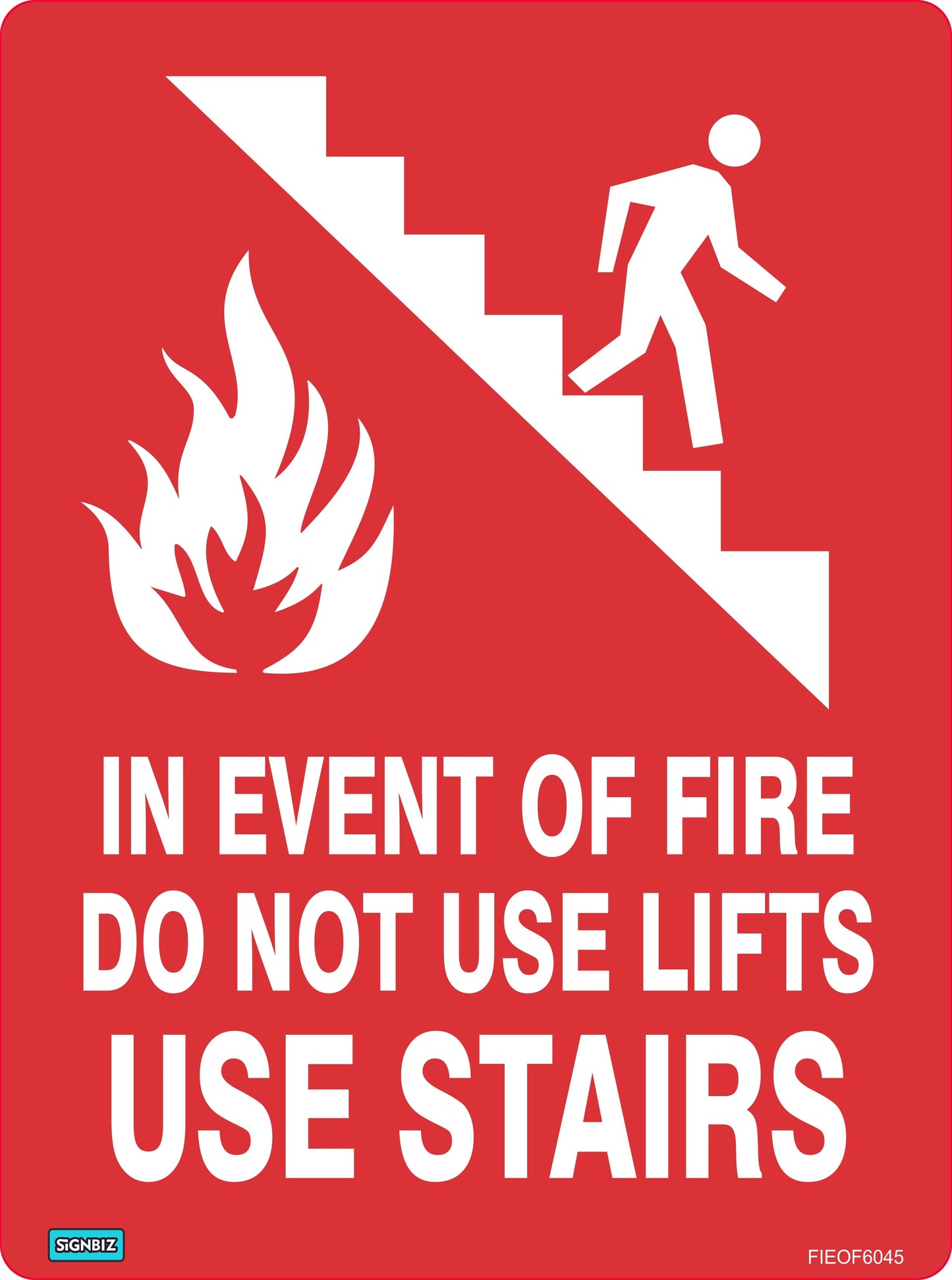 The Fire Do Not Use Stairs sign features a person walking downstairs and a flame icon. It reads: "In event of fire do not use lifts. Use stairs." Complies with AS/NZS1319 and complements fire alarm safety systems.