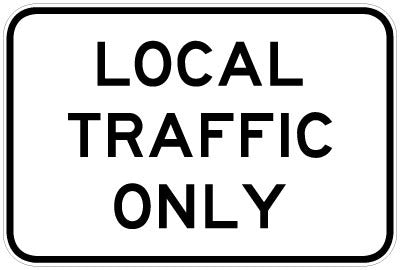 The G9-40-1 - Local Traffic Only sign is a rectangular white road sign with a black border featuring the words "LOCAL TRAFFIC ONLY" in bold, black capital letters.