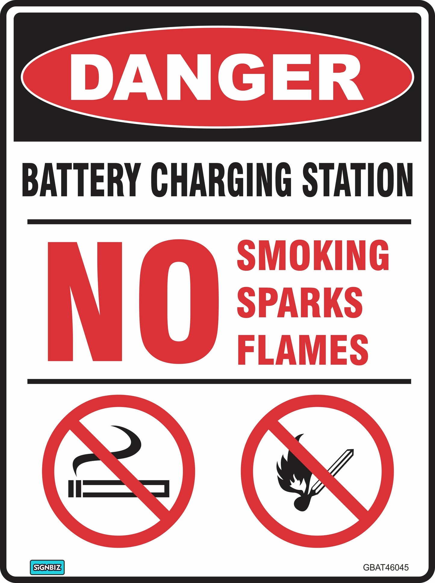 The Battery Charging Station sign displays "Danger: Battery Charging Station. No smoking, sparks, flames," plus no smoking and open flames symbols. Its black, red, and white design ensures clear workplace safety communication.