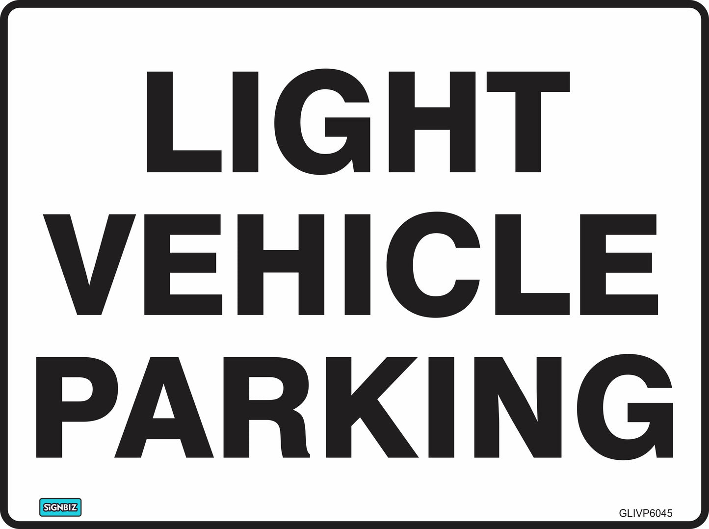 A white sign titled "General Light Veh Parking" with bold black text, crafted according to Australian Standards for parking signage.