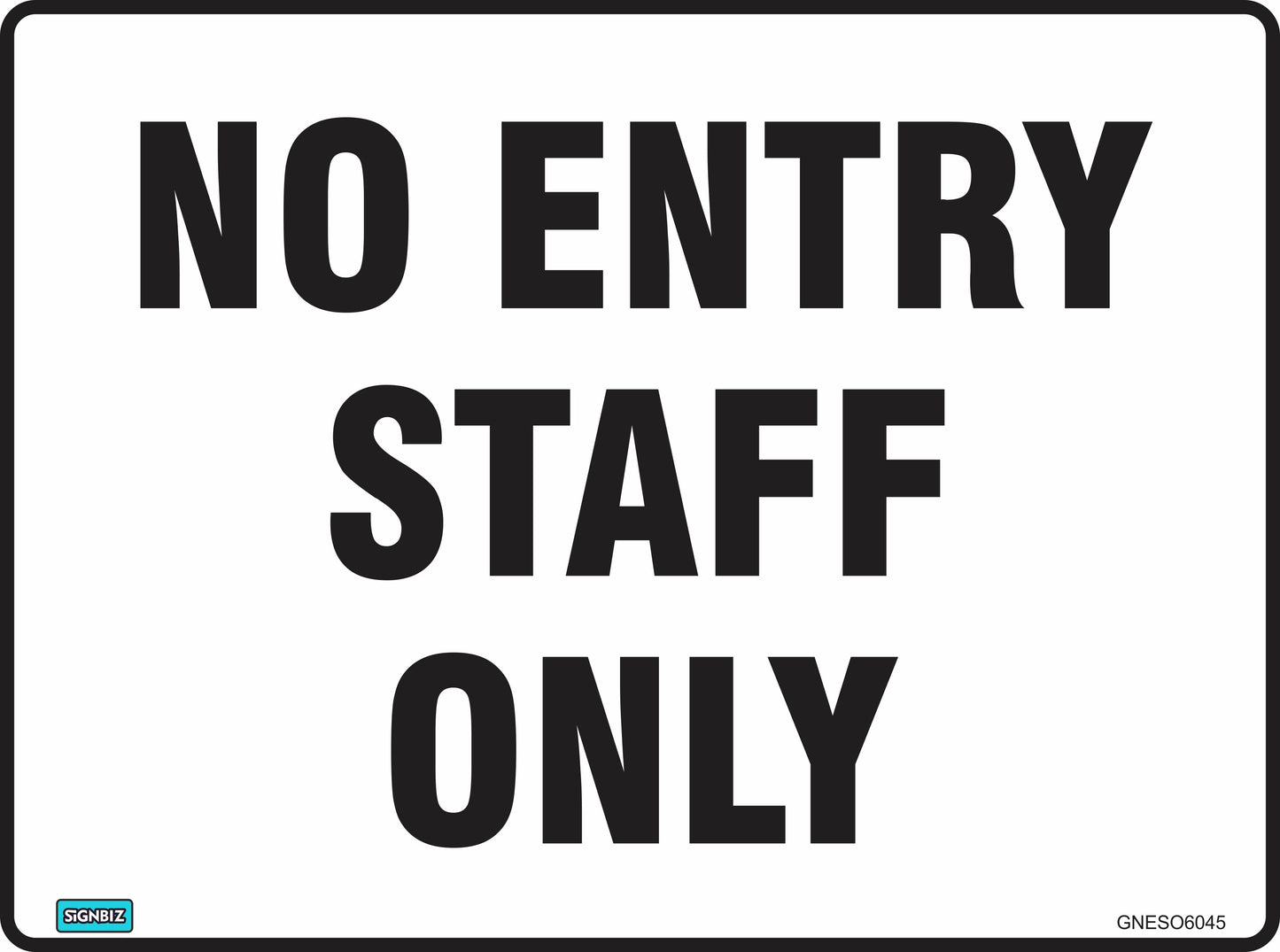 A white "General No Entry Staff Only" sign features bold black text, a small logo at the bottom left, and a code at the bottom right, matching Australian AS/NZS 1319 safety sign standards.