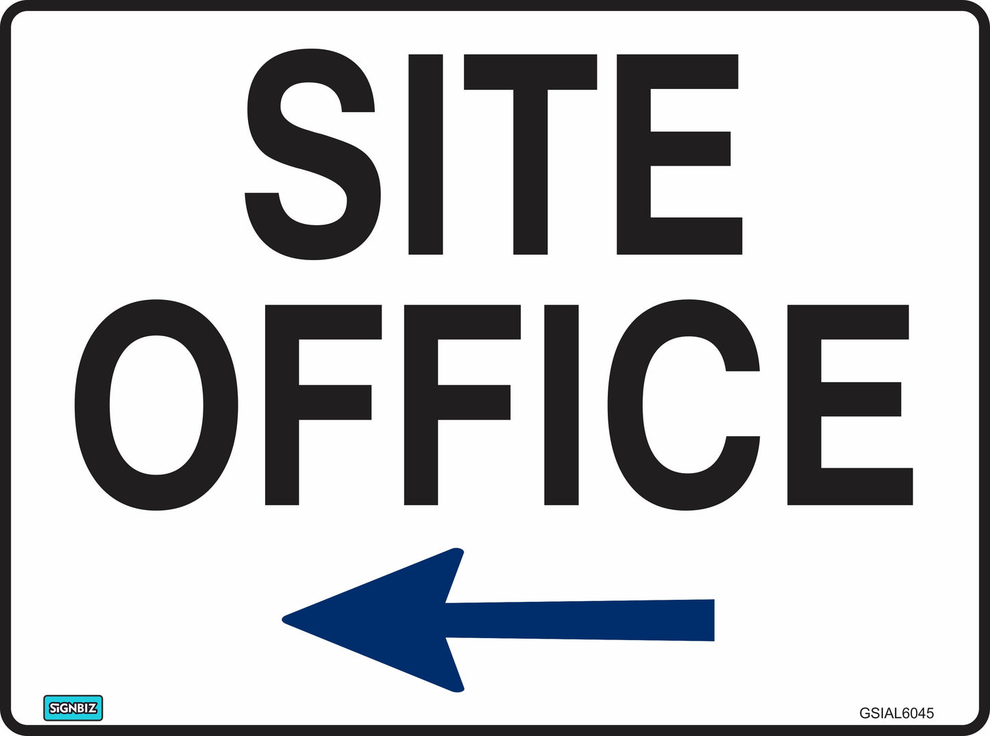 The General Site Off Arrow Left sign features large black "SITE OFFICE" text with a blue left-pointing arrow below, designed to AS/NZS 1319 standards to clearly direct people to the site office.