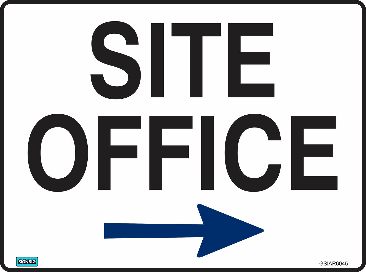 The General Site Off Arrow Rgt is a workplace safety sign with "SITE OFFICE" in bold black text and a right-pointing blue arrow, designed to meet Australian safety standards.