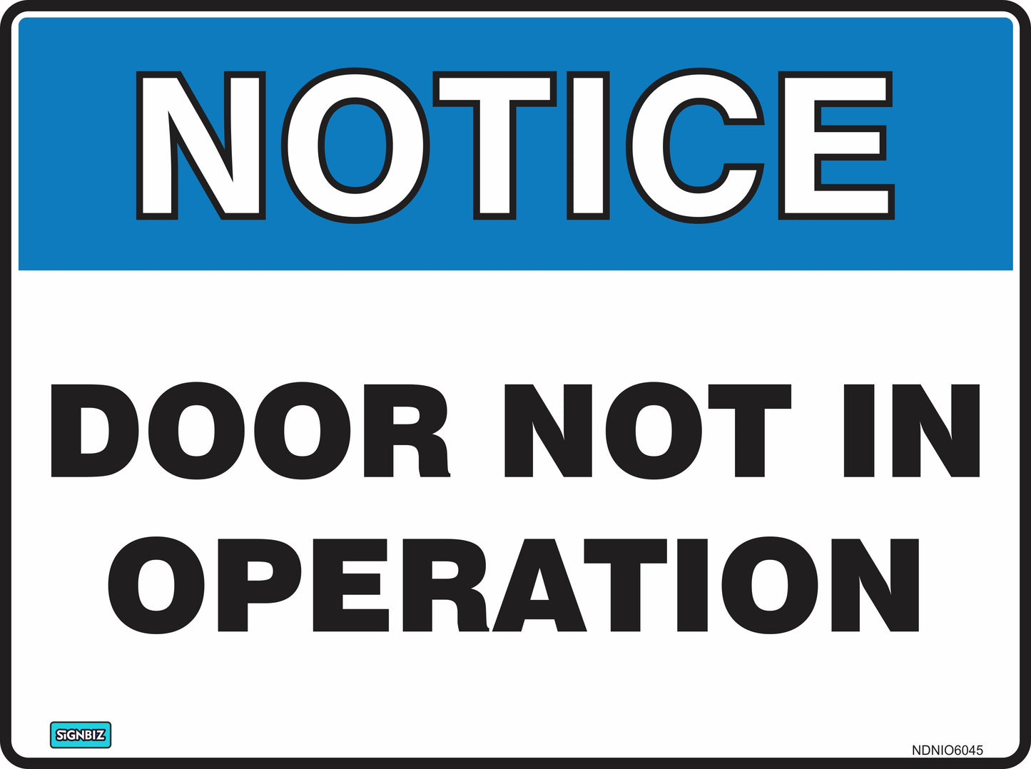The Notice Door Not In Operation sign is rectangular with a blue "NOTICE" header and bold black "DOOR NOT IN OPERATION" text on a white background.