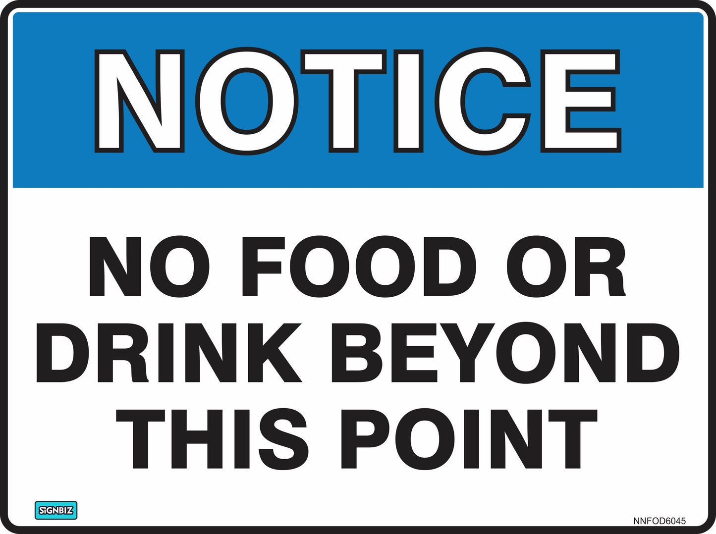 The Notice No Food Or Drink sign has a blue "NOTICE" header and black "NO FOOD OR DRINK BEYOND THIS POINT" text on white, complying with AS/NZS1319 safety sign standards.