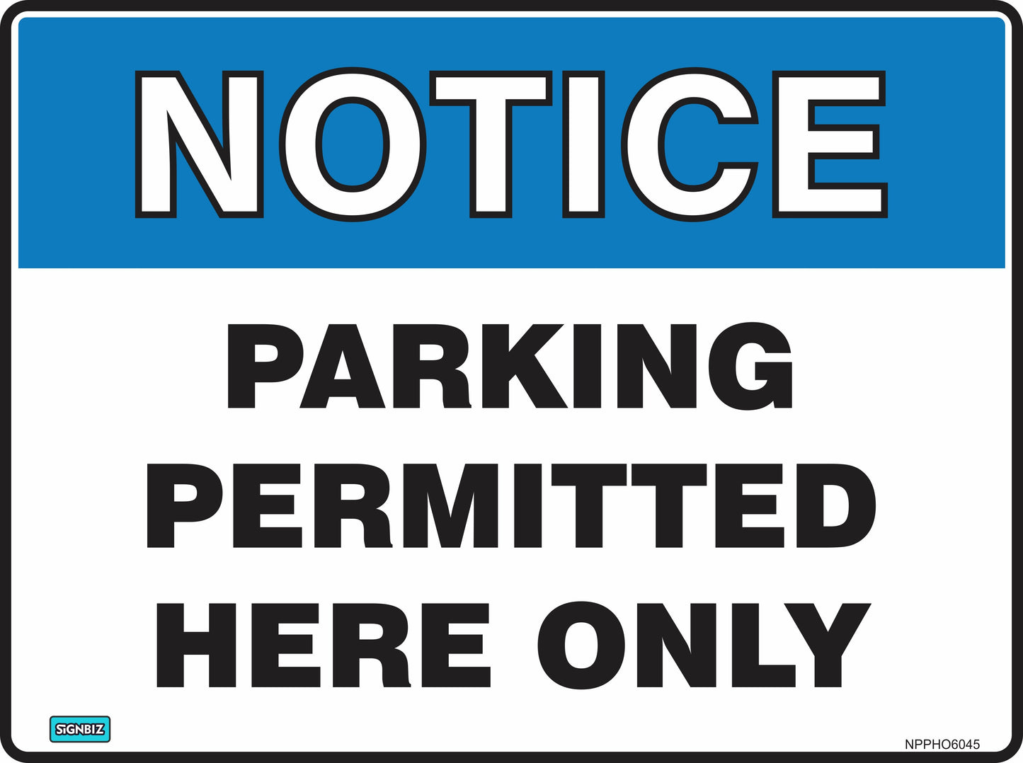 The Notice Parking Perm Here Only sign features a blue "NOTICE" header and bold black text on a white background, perfect for workplace or safety use.