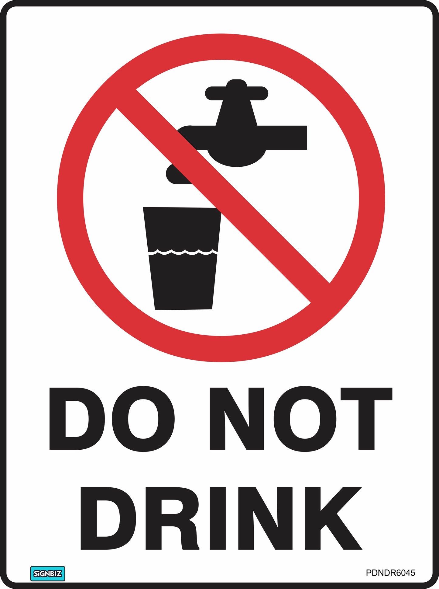 The Prohibition Do Not Drink sign features a crossed-out faucet and glass graphic with bold “DO NOT DRINK” text, complying with AS/NZS 1319 standards.