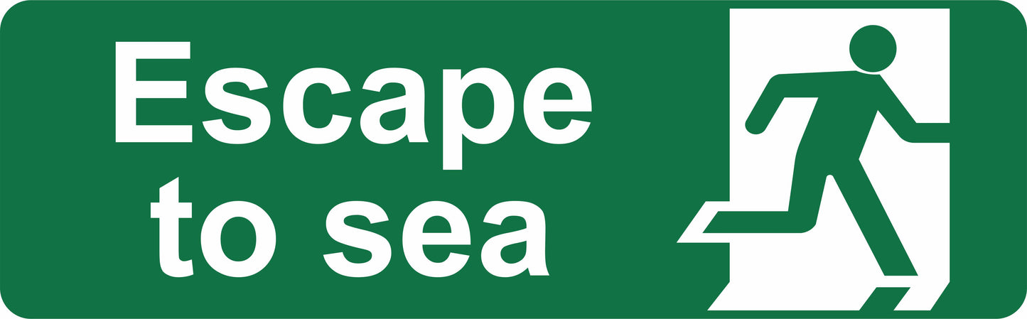 The EXIT SIGN - ESCAPE TO SEA is a green 450mm x 150mm sign with white text "Escape to sea" and a running figure through a door, indicating an emergency escape route.