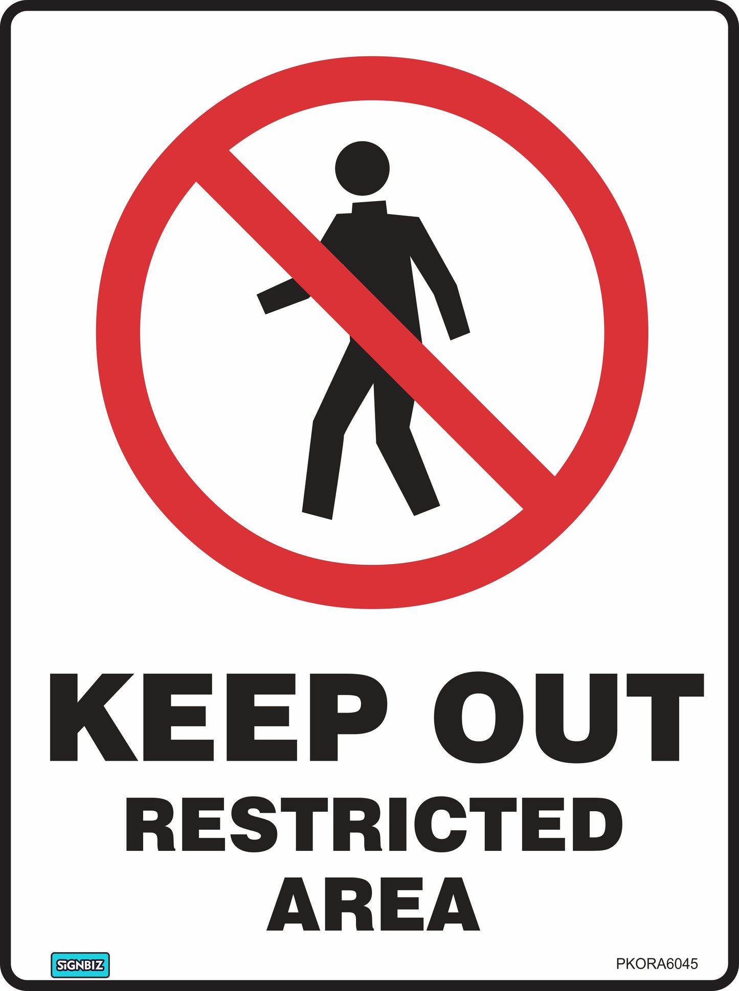The Prohibition Keep Out Restr Area sign, featuring a red circle and diagonal line over a walking person with “KEEP OUT RESTRICTED AREA” in bold, meets Australian Standards for construction signage.