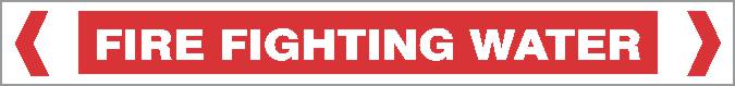 Pipe Marker - FIRE - FIRE FIGHTING WATER: Red and white sign displaying "FIRE FIGHTING WATER" in bold capitals, clearly marking water designated for firefighting purposes.