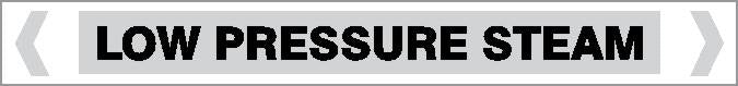 A rectangular Pipe Marker - STEAM -LOW PRESS STEAM sign features a gray background, bold black "LOW PRESSURE STEAM" text, and inward-pointing arrow borders on each end.