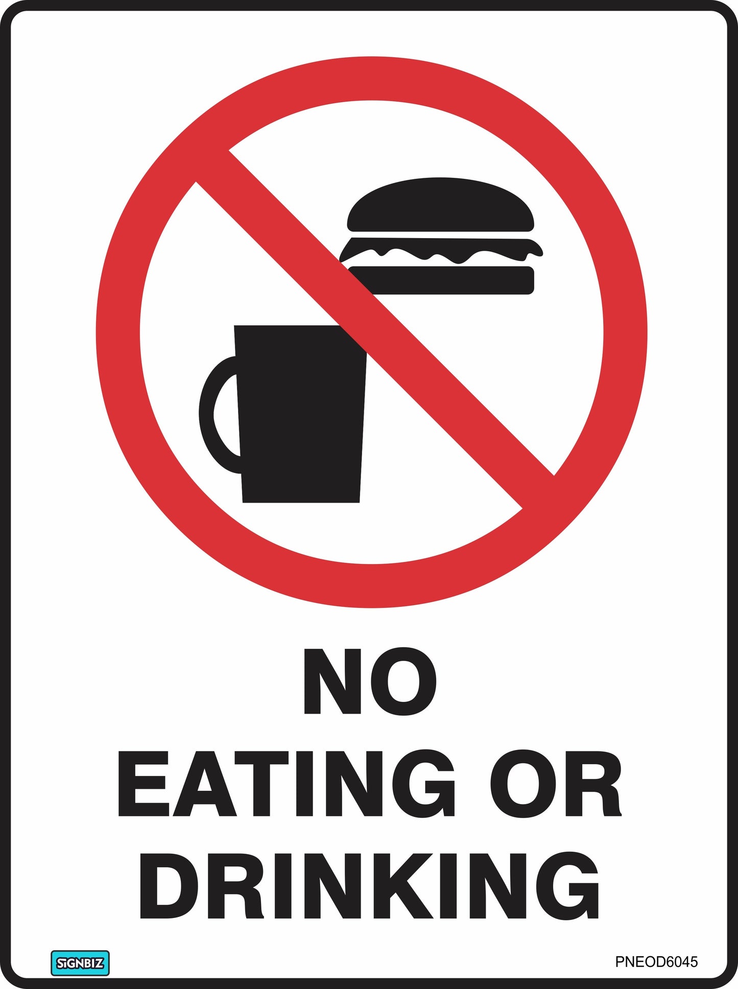 The Prohibition No Eat Or Drink sign, compliant with Australian Standards, features a crossed-out burger and drink symbol and bold "NO EATING OR DRINKING" text to clearly indicate no eating or drinking allowed.