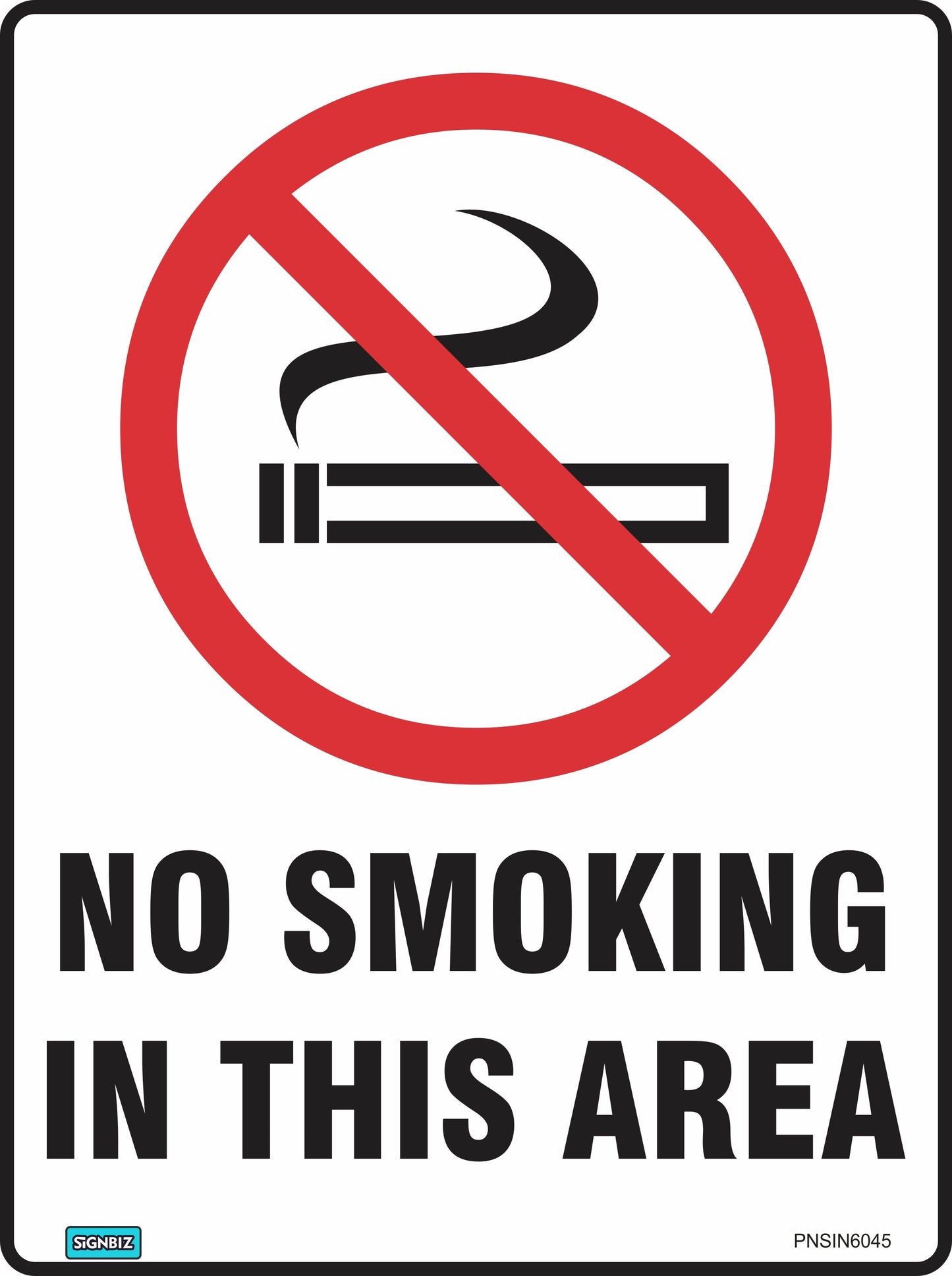The "Prohibition No Smoking In" sign displays a red circle with a diagonal line over a cigarette icon, in line with AS/NZS 1319 standards. Bold text below states "NO SMOKING IN THIS AREA" on a white background.