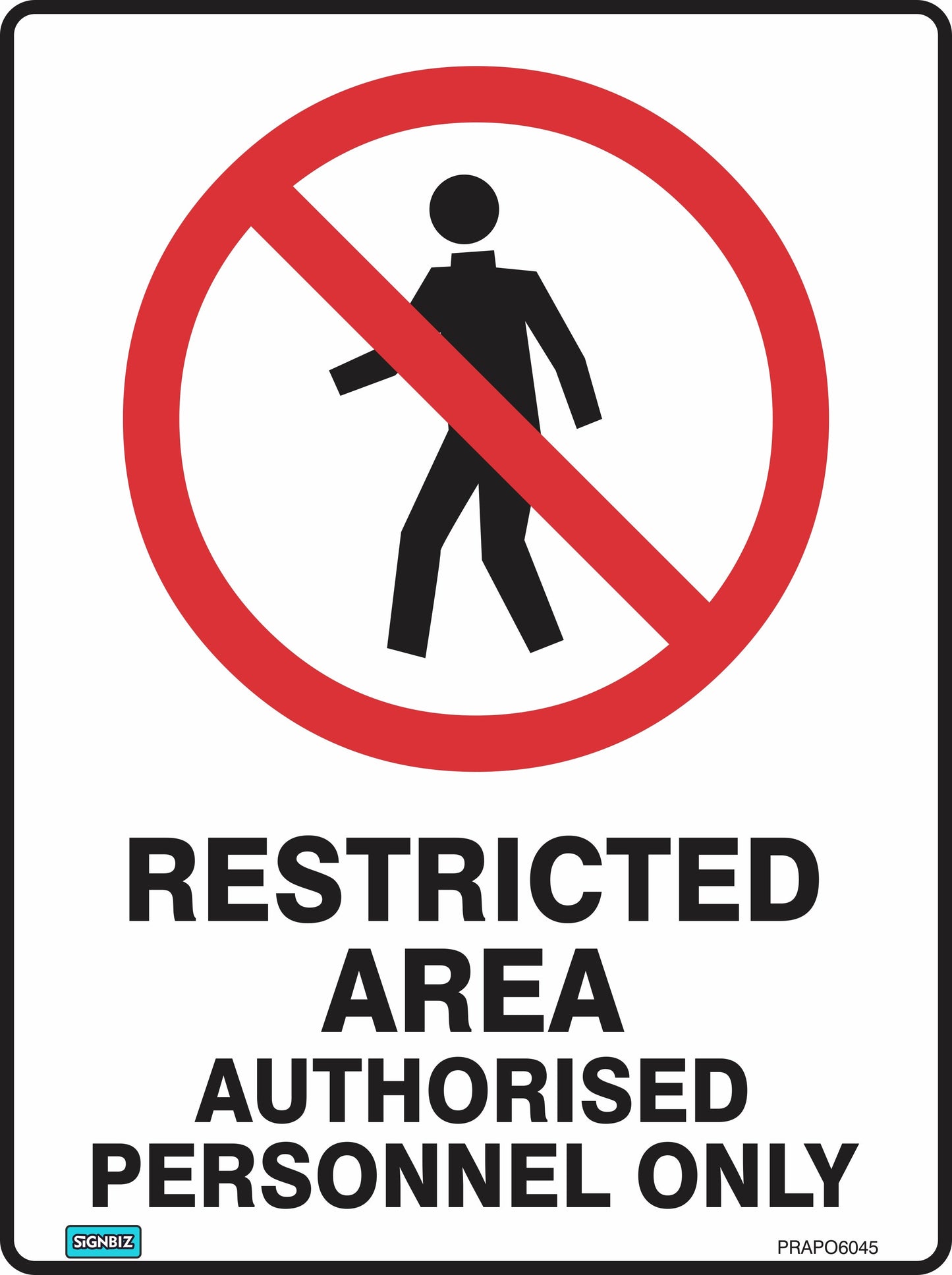 The Prohibition Rest Area Auth Person sign features a "No entry" symbol and the text "RESTRICTED AREA AUTHORISED PERSONNEL ONLY," making it a compliant safety sign under AS/NZS 1319 standards.