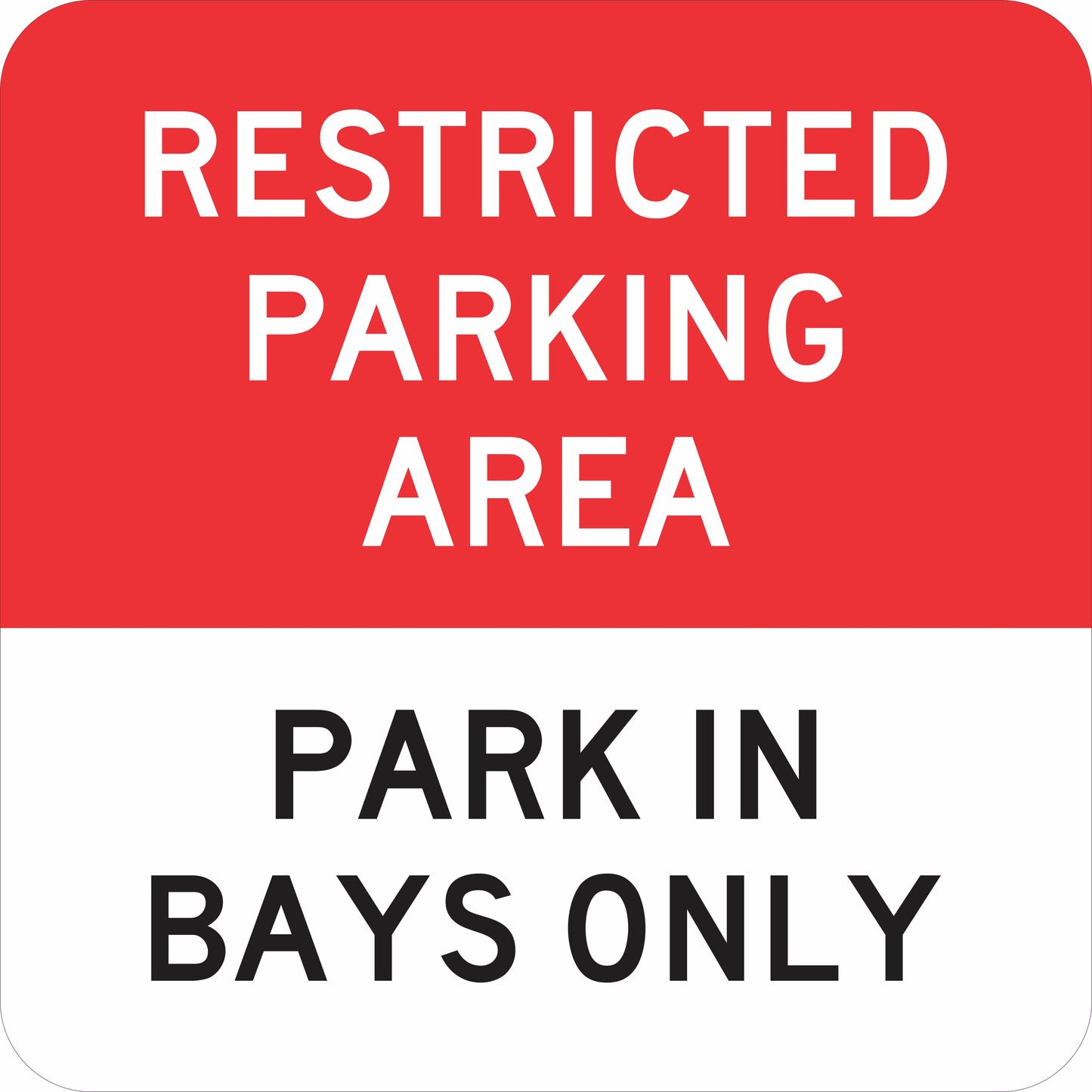 The R5-541n Restricted Parking Area / Park In Bays Only sign, designed to Australian Standards, displays a red and white background with "RESTRICTED PARKING AREA" above and "PARK IN BAYS ONLY" below.