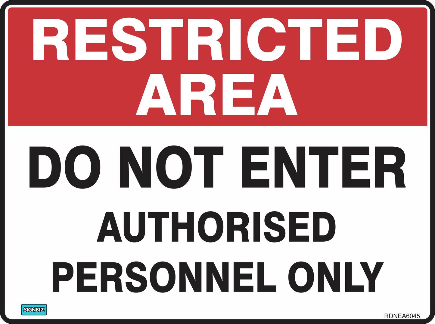 The "Restricted Area Do Not Enter" sign features a red and white design and warns that only authorised personnel may enter. This safety sign complies with Australian Standards AS/NZS 1319.