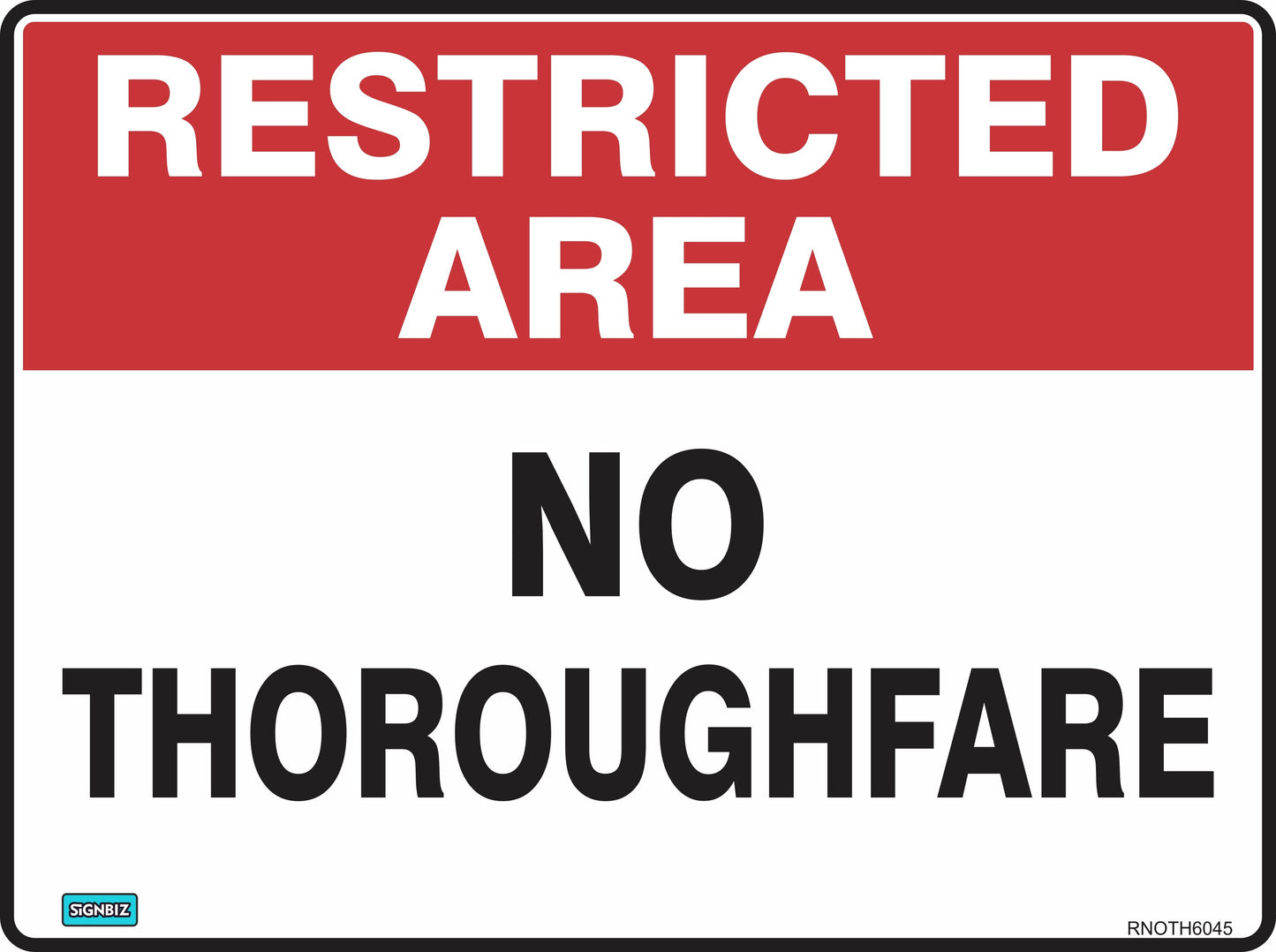 The "Restricted Area No Thoroughfare" sign features a red and white background with "RESTRICTED AREA" at the top and "NO THOROUGHFARE" in bold black letters, meeting Australian Standards for Safety Signs.
