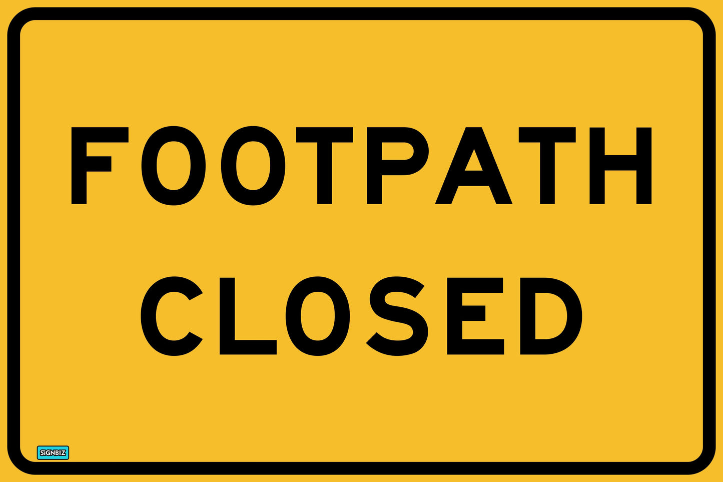 A SWING STAND SIGN ONLY displays a rectangular yellow sign with black text stating "FOOTPATH CLOSED," indicating the footpath is not accessible.