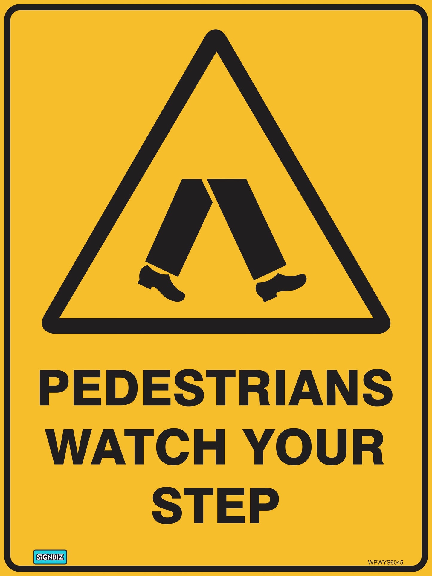 The Warning Peds Watch Your Step sign is yellow with a black triangle and two walking legs above bold text. It complies with AS/NZ 1319-1994, providing clear pedestrian safety warnings.