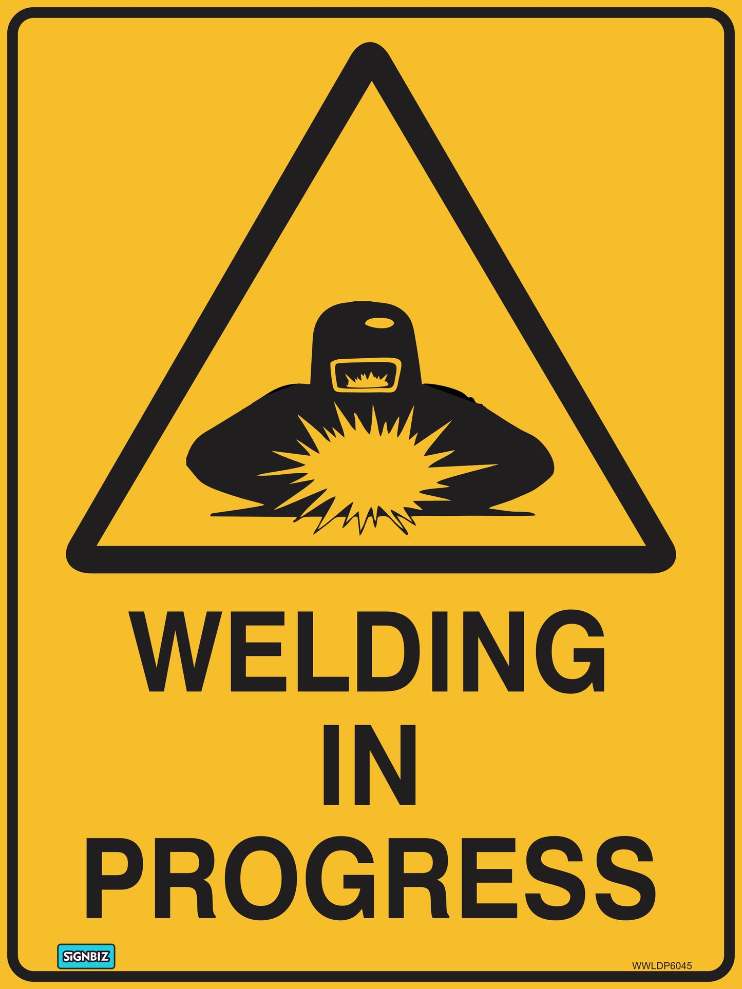 The Warning Welding In Progress sign features a yellow triangle with black outline, showing a person welding, and "WELDING IN PROGRESS" below, compliant with AS/NZ 1319-1994 warning sign standards.