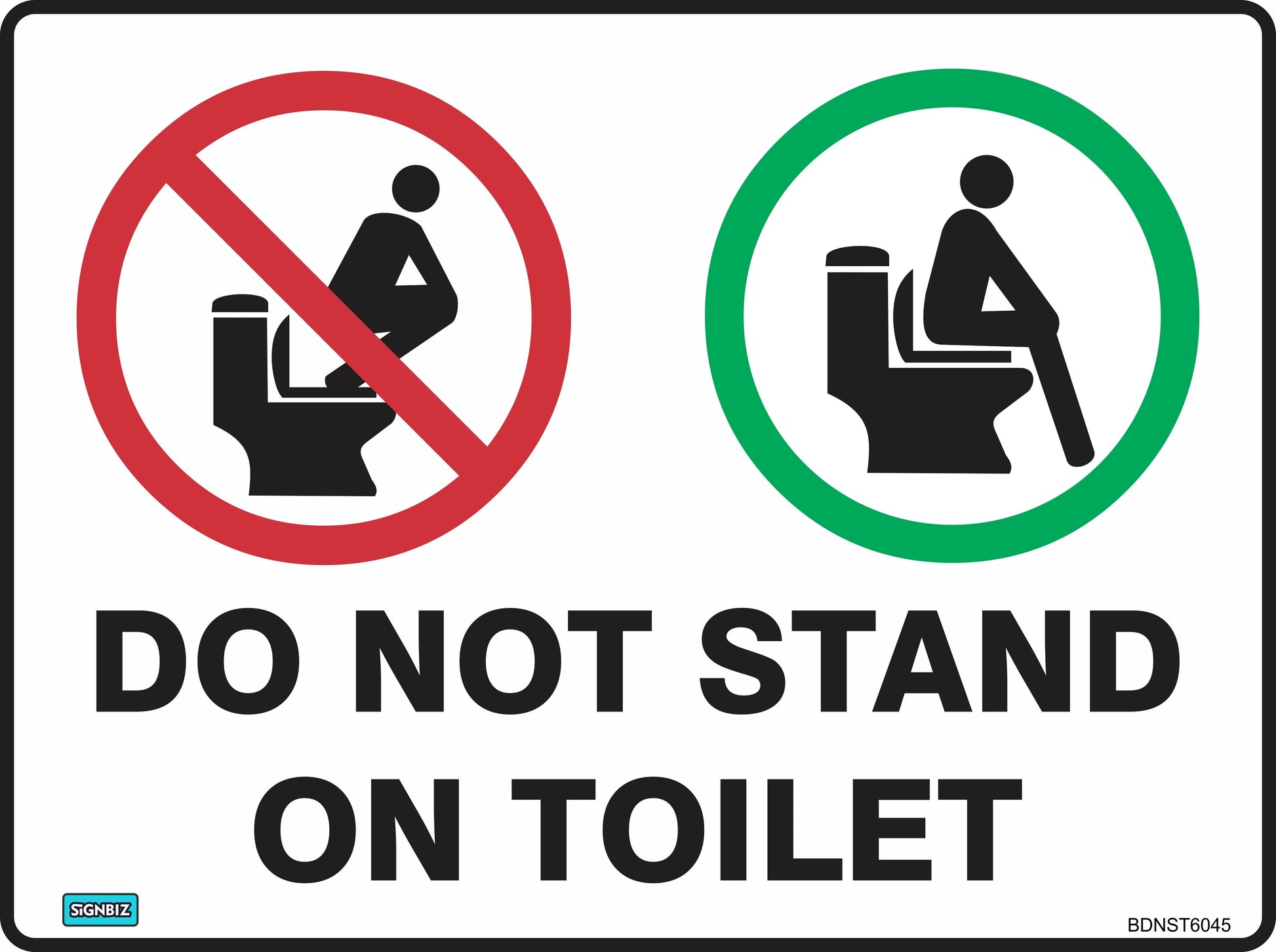 The Bathroom Do Not Stand On Toilet sign shows a person standing on a toilet with a red circle/slash and sitting with a green circle. Text: "DO NOT STAND ON TOILET." Complies with AS/NZS 1319 workplace safety sign standards.