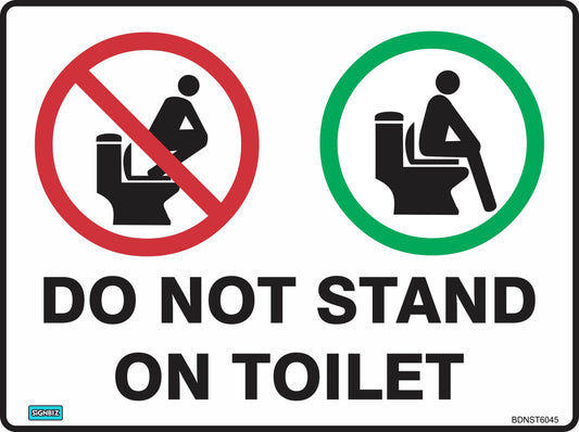 The Bathroom Do Not Stand On Toilet sign shows a person standing on a toilet with a red circle/slash and sitting with a green circle. Text: "DO NOT STAND ON TOILET." Complies with AS/NZS 1319 workplace safety sign standards.