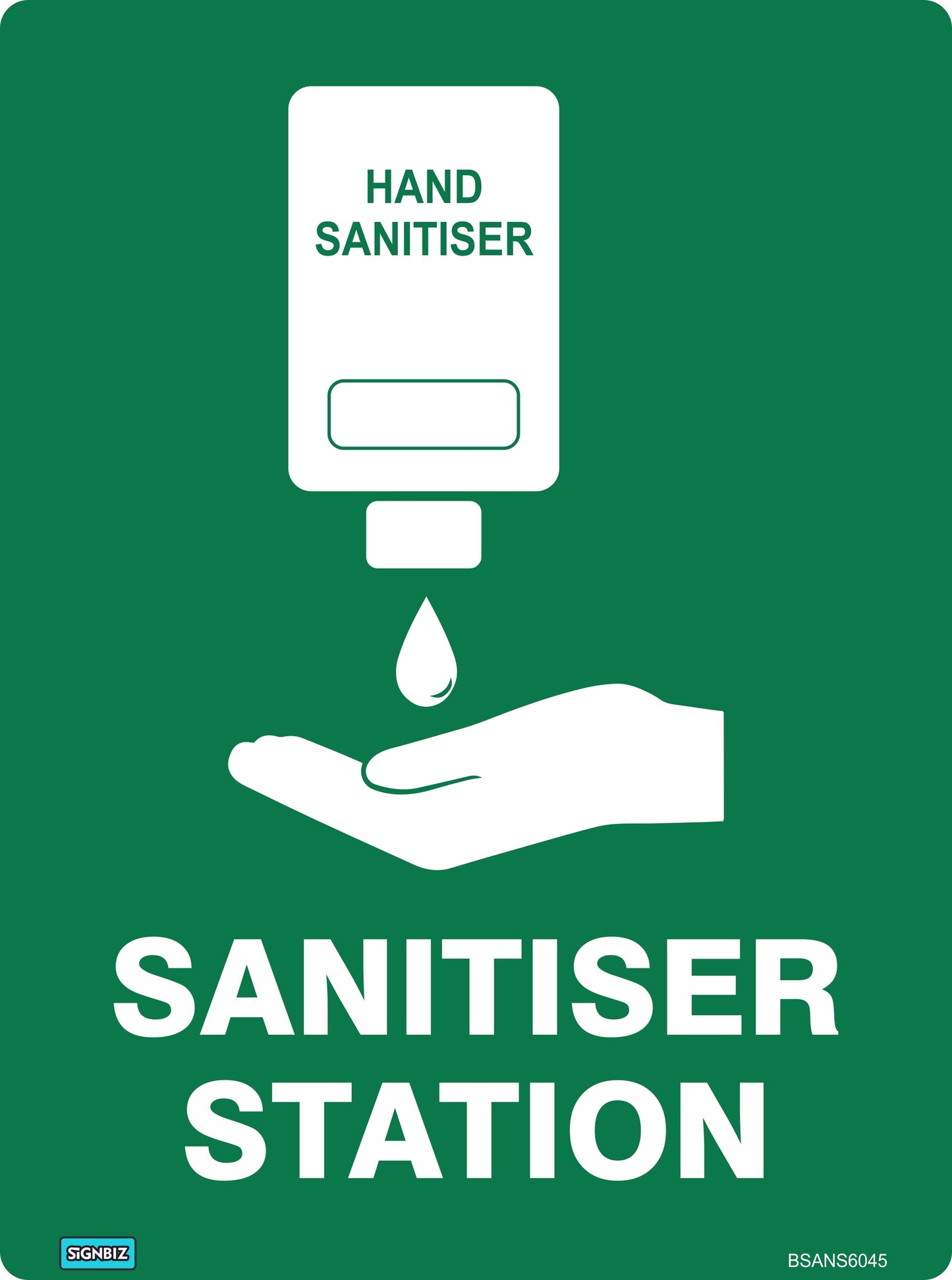 A green "Sanitiser Station" sign shows a hand under a dispenser with a droplet and the label "Hand Sanitiser." Text reads "Sanitiser Station." Ideal for workplace safety and compliant with AS/NZS 1319 standards.