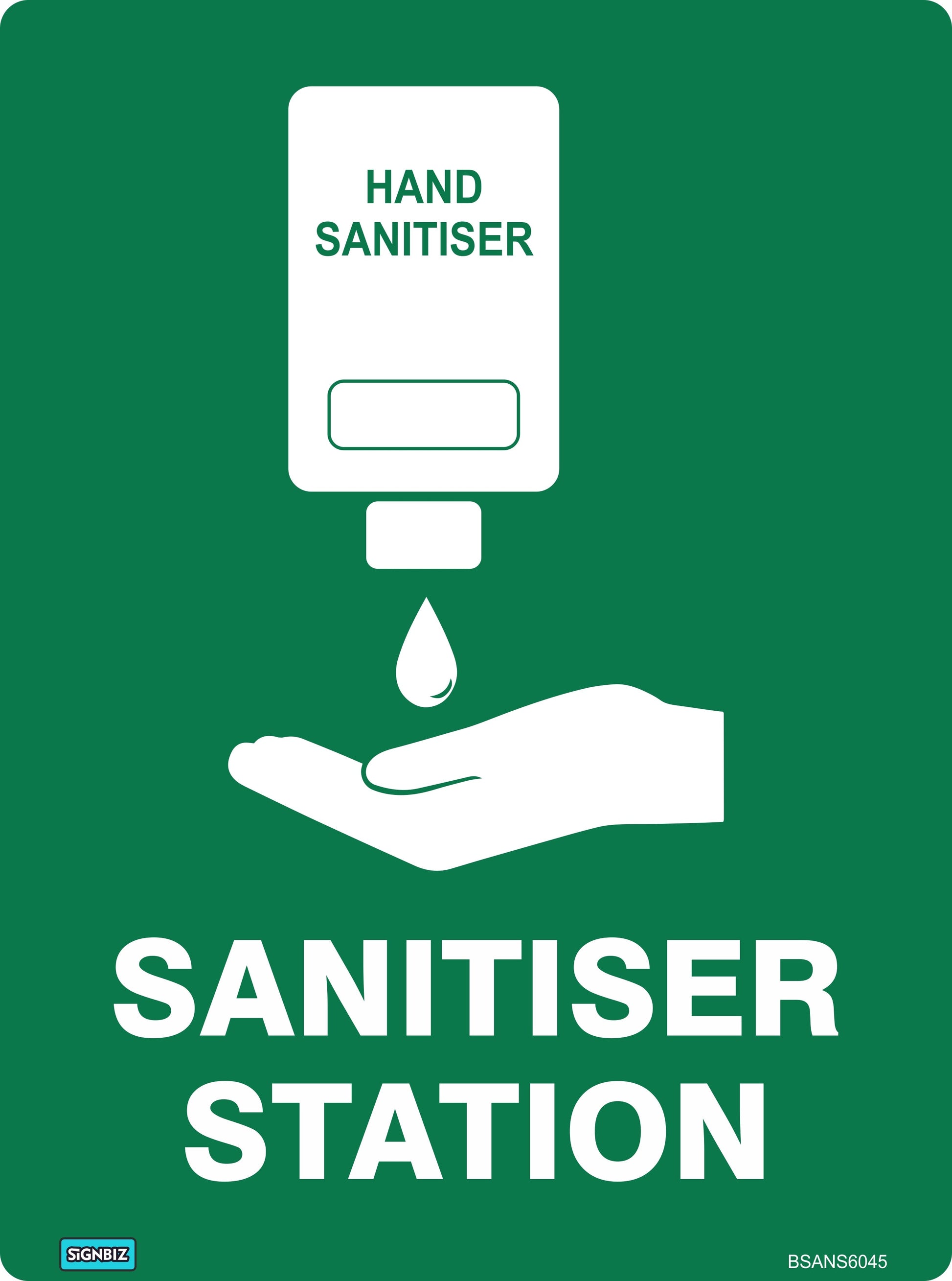 A green "Sanitiser Station" sign shows a hand under a dispenser with a droplet and the label "Hand Sanitiser." Text reads "Sanitiser Station." Ideal for workplace safety and compliant with AS/NZS 1319 standards.