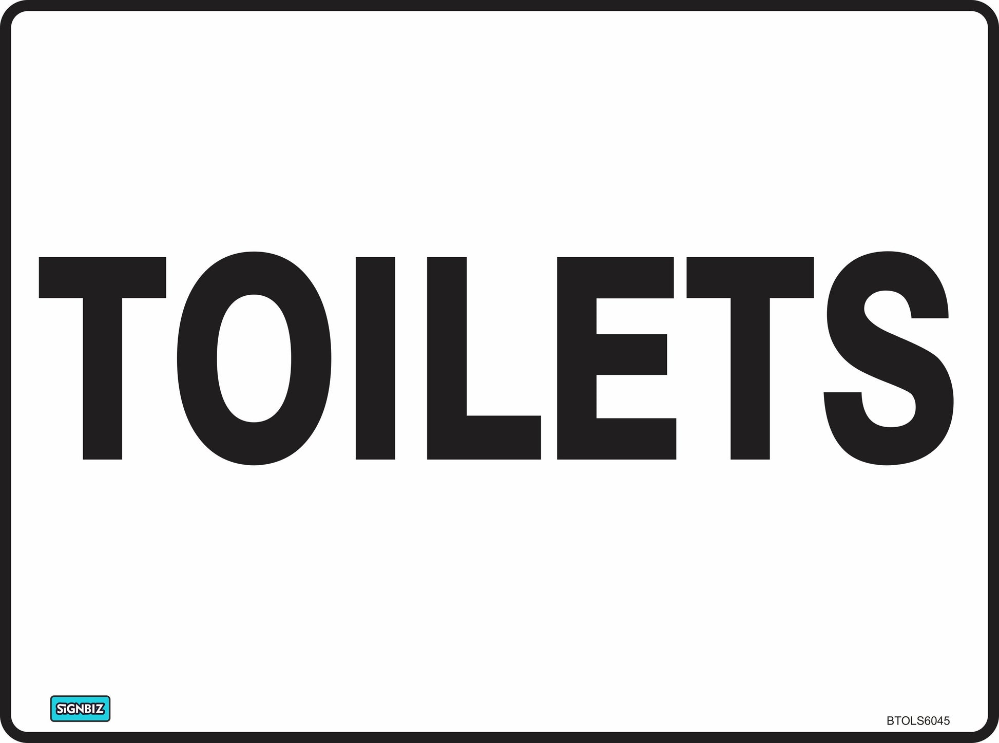 The Bathroom Toilets Black & White sign features bold black "TOILETS" lettering on a white background, designed in a rectangular shape to meet AS/NZS1319 workplace safety sign standards.