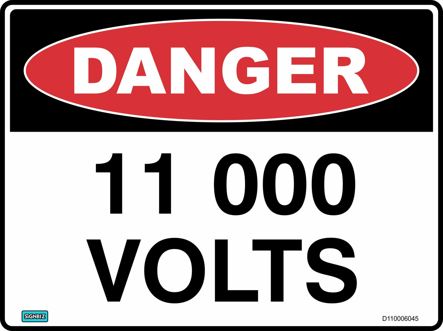 The "Danger 11000 Volts" sign features a red oval labeled "DANGER" and bold black "11 000 VOLTS" text on white, warning of high voltage hazards.