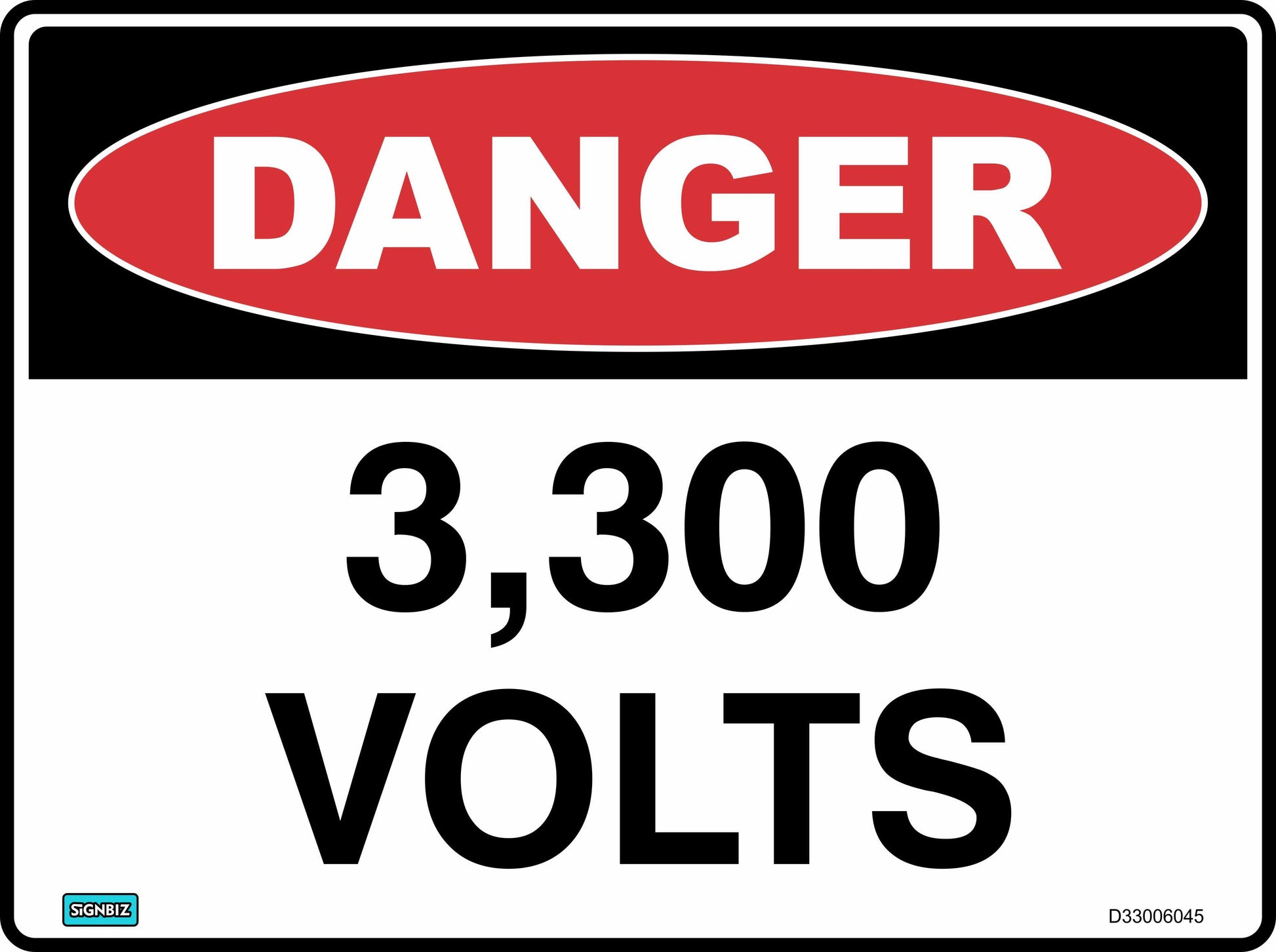 The Danger 3300 Volts safety sign features a red oval labeled "DANGER" and black "3,300 VOLTS" text on white, providing a clear high voltage hazard warning.