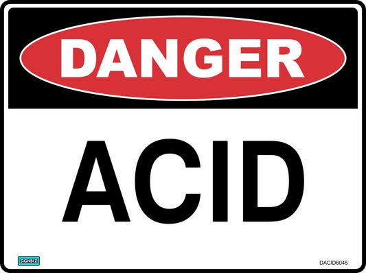 The Danger Acid sign features a red oval with "DANGER" and bold black text reading "ACID," warning you of hazardous acid in the area.