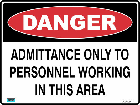The Danger Admittance Only To Personnel sign features a red DANGER oval above bold black text on a white background, clearly restricting access to authorized workers only and serving as an important safety warning.