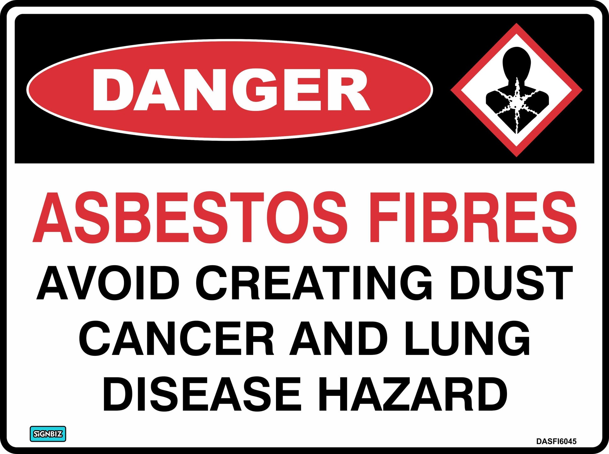 The Danger Asbestos Fibres Avoid Creating Dust sign warns: "DANGER ASBESTOS FIBRES. AVOID CREATING DUST. CANCER AND LUNG DISEASE HAZARD." It meets AS/NZ 1319-1994 standards and features a hazard symbol with a star on the chest.