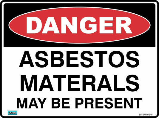 The Danger Asbestos Material May Be Present sign features a red oval labeled "Danger" above bold black text on a white background, warning of the potential presence of hazardous asbestos material.