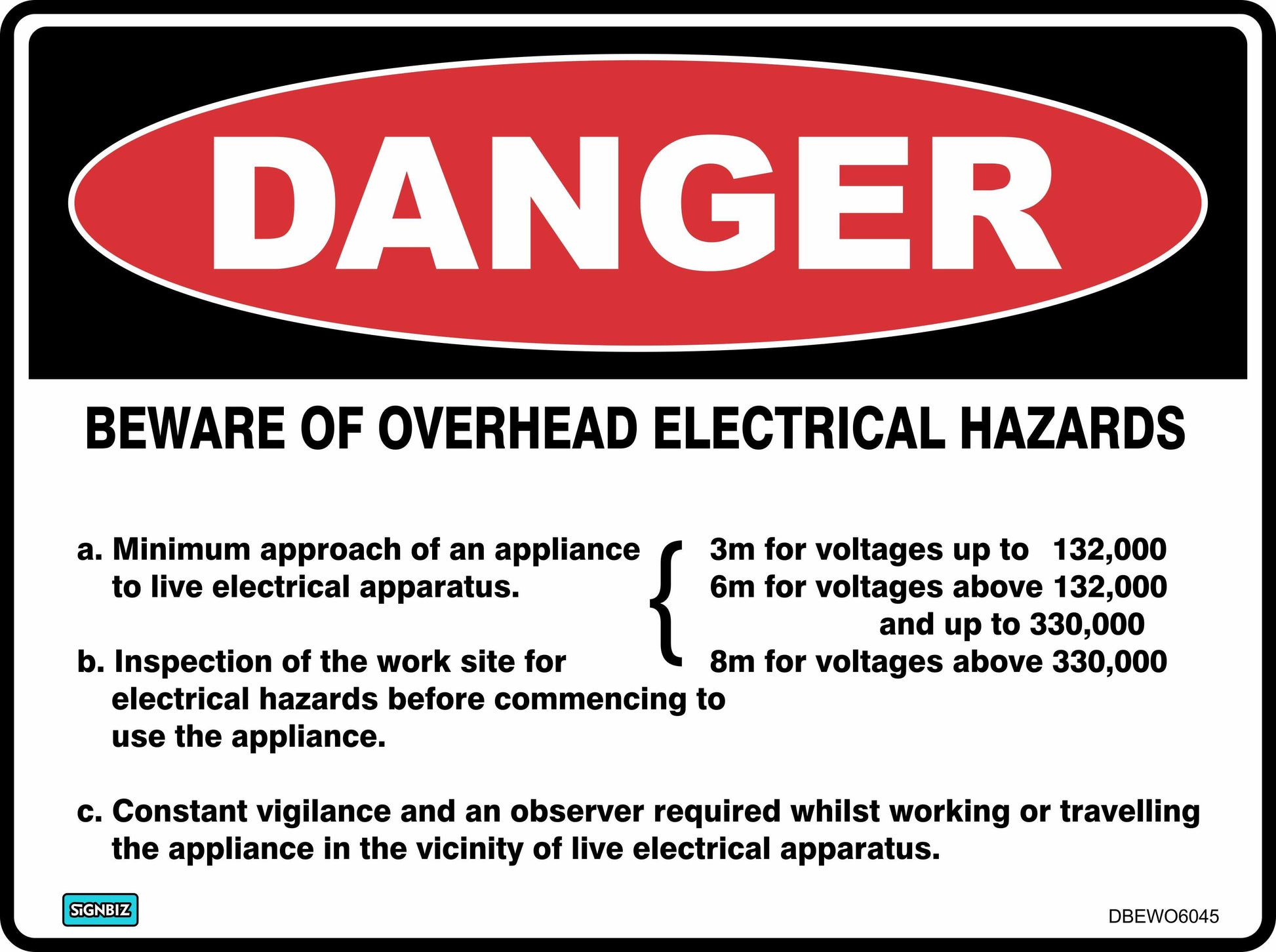 The "Danger Beware Overhead Electrical Hazards" sign features a red DANGER label, warns of overhead electrical hazards, lists minimum approach distances by voltage, inspection needs, and vigilance instructions.