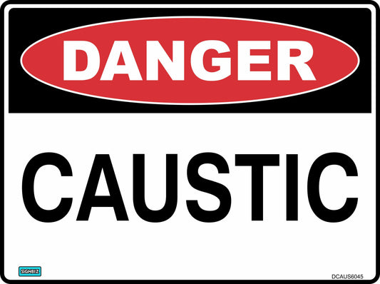 The Danger Caustic safety sign clearly alerts to hazardous caustic conditions with a red oval "DANGER" header and bold "CAUSTIC" text, making it an essential example of effective warning signage.
