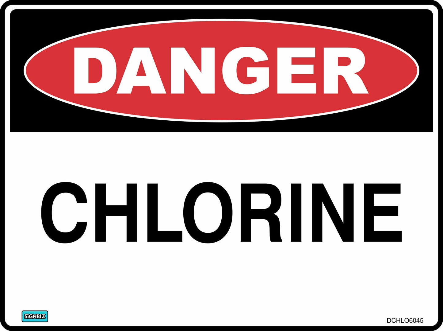The Danger Chlorine sign features a red oval labeled "DANGER" and the word "CHLORINE" in large black letters, meeting AS/NZ 1319-1994 standards to indicate the presence and hazards of chlorine.