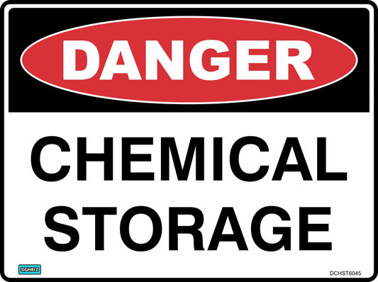 The Danger Chemical Storage sign features a red oval with white "DANGER" text above black "CHEMICAL STORAGE," alerting to hazardous chemicals and emphasizing the importance of safety in the area.