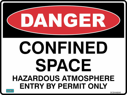 The Danger Confined Space Hazardous Atmosphere sign displays: "DANGER. CONFINED SPACE. HAZARDOUS ATMOSPHERE. ENTRY BY PERMIT ONLY." Text is black on white, with "DANGER" in a red oval, following standard safety sign design.