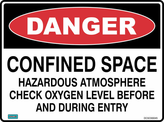 The Danger Confined Space Check Oxygen Level sign meets AS/NZ 1319-1994, displays “DANGER CONFINED SPACE CHECK OXYGEN LEVEL BEFORE AND DURING ENTRY” in bold black text, and has a red oval marked “DANGER” at the top.
