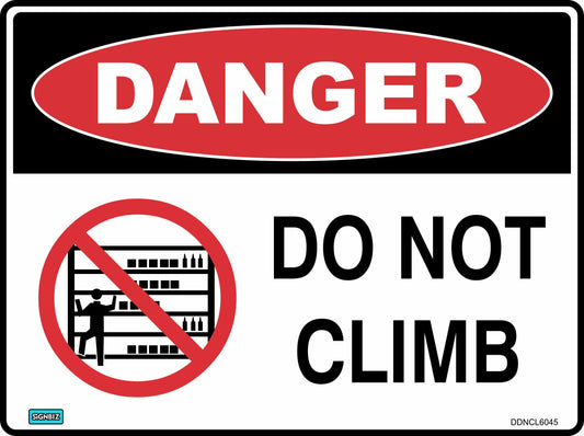 The Danger Do Not Climb Racks sign complies with AS/NZ 1319-1994, displays "DANGER" in white on red, a no-climbing symbol, and "DO NOT CLIMB" in black on white—perfect for workplace safety.